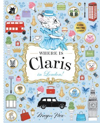 Megan Hess - Where is Claris in London!, Inbunden
