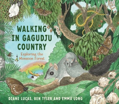 Diane Lucas, Ben Tyler - Walking in Gagudju Country: Exploring the Monsoon Forest, Inbunden