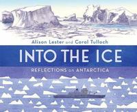 bokomslag Into the Ice: Reflections on Antarctica