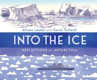 bokomslag Into the Ice: Reflections on Antarctica