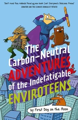 The Carbon-Neutral Adventures of the Indefatigable Enviroteens