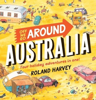 Off We Go Around Australia: Four Holiday Adventures in One! 1