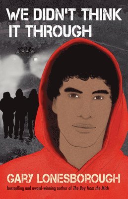 Gary Lonesborough - We Didn't Think It Through, Häftad