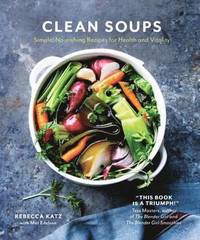 bokomslag Clean soups - simple nourishing recipes for health and vitality