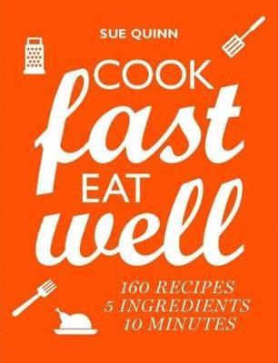 Cook Fast, Eat Well 1