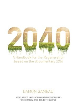 2040: A Handbook for the Regeneration 1