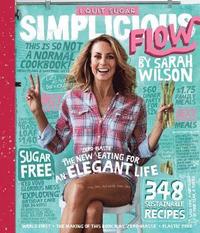 bokomslag I Quit Sugar: Simplicious Flow