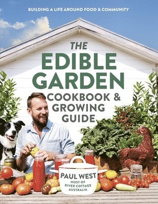 Paul West - Edible Garden Cookbook & Growing Guide, Häftad