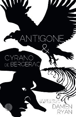 Sophocles, Edmond Rostand, Damien Ryan - Antigone and Cyrano de Bergerac: Two adaptations for Sport for Jove, Häftad
