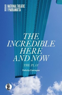 The Incredible Here and Now 1