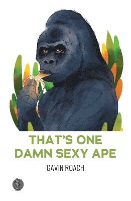bokomslag That's One Damn Sexy Ape
