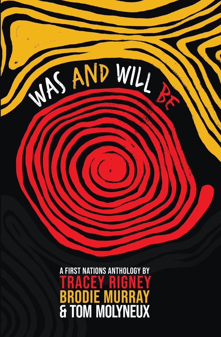 Tracey Rigney, Brodie Murray, Tom Molyneux - Was and Will Be, Häftad