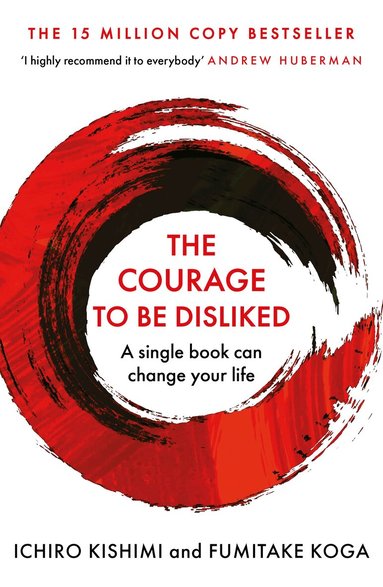 Ichiro Kishimi, Fumitake Koga - Courage To Be Disliked, Häftad