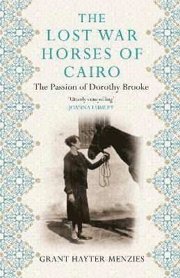 Grant Hayter-Menzies - Lost War Horses of Cairo, Häftad