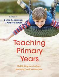 bokomslag Teaching Primary Years