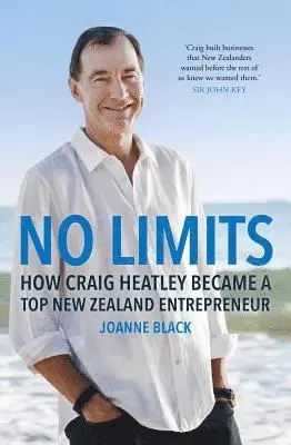 Joanne Black - No Limits: How Craig Heatley Became a Top New Zealand Entrepreneur, Häftad. Tillgänglighet: Tillfälligt slut