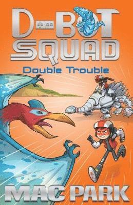 Double Trouble: D-Bot Squad 3 1