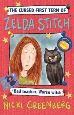 Nicki Greenberg - Cursed First Term of Zelda Stitch. Bad Teacher. Worse Witch, Häftad