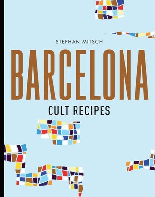 bokomslag Barcelona Cult Recipes