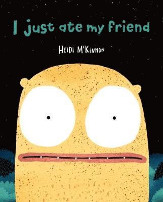 I Just Ate My Friend 1