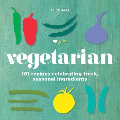 Alice Hart - Vegetarian, Inbunden