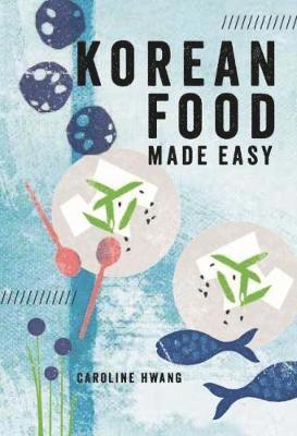 Hwang, C: Korean Food Made Easy
