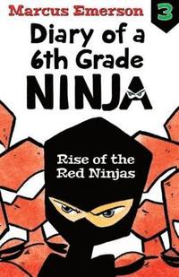 bokomslag Rise of the Red Ninjas: Diary of a 6th Grade Ninja Book 3