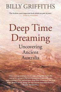 bokomslag Deep Time Dreaming: Uncovering Ancient Australia