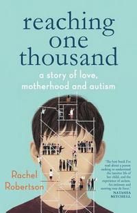bokomslag Reaching One Thousand: A Story of Love, Motherhood and Autism