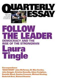 bokomslag Follow the Leader: Democracy and the Rise of the Strongman Quarterly Essay 71