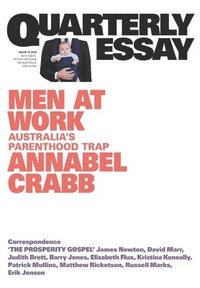 bokomslag Men at Work: Australia's Parenthood Trap: Quarterly Essay 75