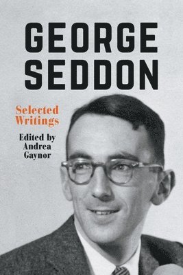 bokomslag George Seddon: Selected Writings