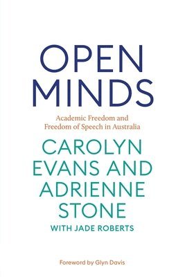 Open Minds: Academic Freedom And Freedom Of Speech Of Australia 1