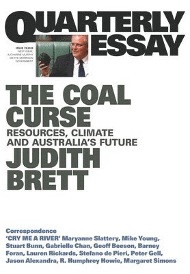 Quarterly Essay 78: The Coal Curse: Resources, Climate and Australia's Future