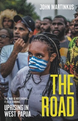 The Road: Uprising in West Papua 1