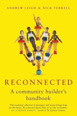 Andrew Leigh, Nick Terrell - Reconnected: A Community Builder's Handbook, Häftad