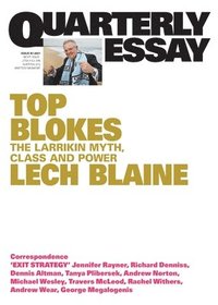 bokomslag Top Blokes: The Larrikin Myth, Class and Power; Quarterly Essay 83