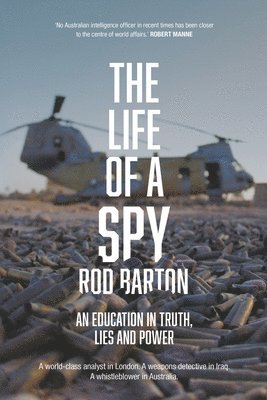 bokomslag The Life of a Spy; An Education in Truth, Lies and Power