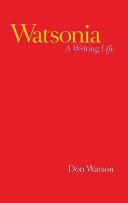 Don Watson - Watsonia, Inbunden