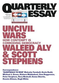 bokomslag Uncivil Wars: How Contempt Is Corroding Democracy: Quarterly Essay 87