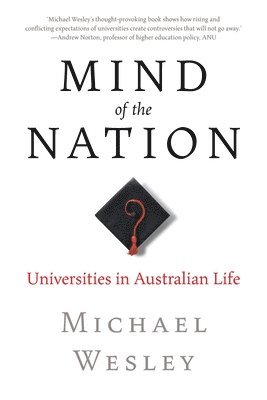 bokomslag Mind of the Nation: Universities in Australian Life