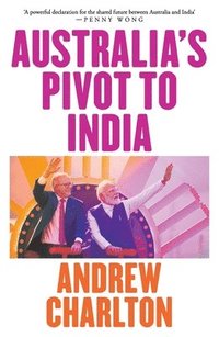 bokomslag Australia's Pivot to India