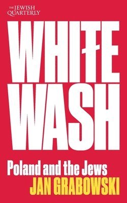 Jan Grabowski - Whitewash, Häftad