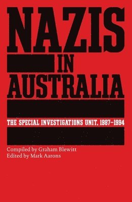 bokomslag Nazis in Australia: The Special Investigations Unit, 1987-1994