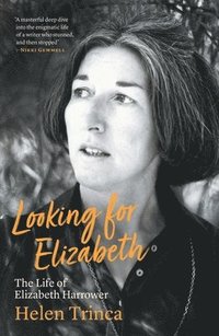 bokomslag Looking for Elizabeth: The Life of Elizabeth Harrower