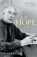 Susan Lever - A.D. Hope: A Life, Häftad. Tillgänglighet: Lägg i varukorg