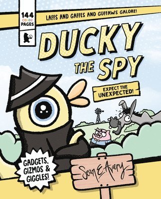 Sean E. Avery - Ducky the Spy: Expect the Unexpected, Inbunden