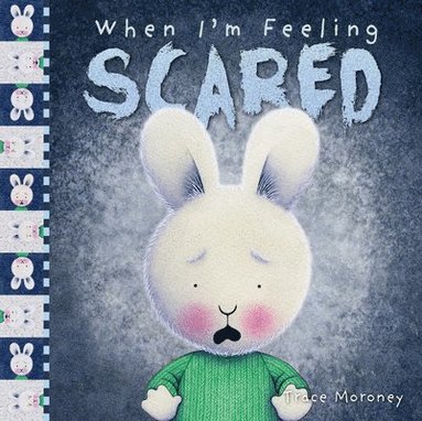 Trace Moroney - When I'm Feeling Scared, Häftad