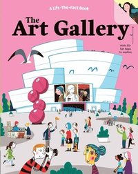 bokomslag The Art Gallery: A Lift The Fact Book