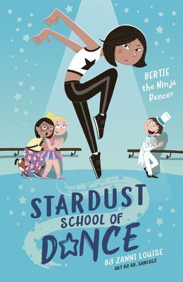 Stardust School Of Dance: Bertie The Ninja Dancer 1